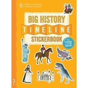 The Big History Timeline Stickerbook: From the Big Bang to the Present Day; 14 B